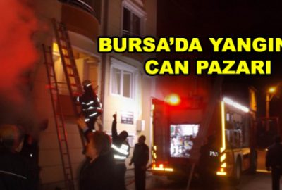 Bursa’da yangın faciası