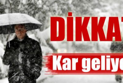 Meteoroloji uyardı! Kar geliyor