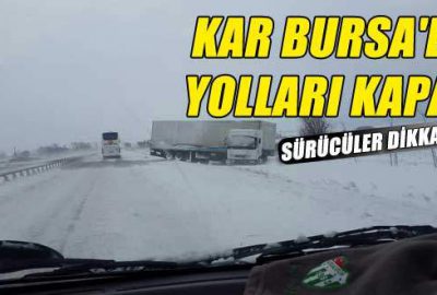 Sürücüler dikkat! Bu yollar kapalı!