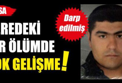 Deredeki sır ölümde şok gelişme!