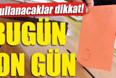 Bugün son gün!