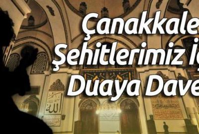 Çanakkale şehitleri için duaya davet