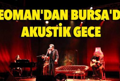 Teoman’dan Bursa’da akustik gece