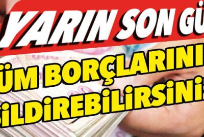 Prim borçluları dikkat! Son fırsat yarın doluyor