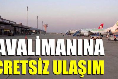 Havalimanına ücretsiz ulaşım