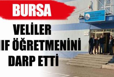 Bursa’da öğretmene saldırı