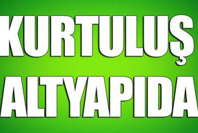 Kurtuluş altyapıda