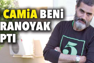 Bu camia beni paranoyak yaptı