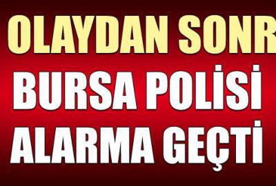 O olaydan sonra polis alarma geçti