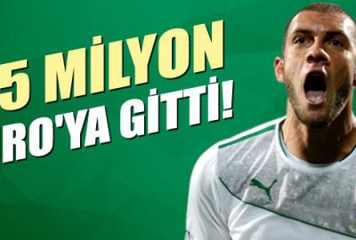 3,5 milyon Euro’ya gitti!