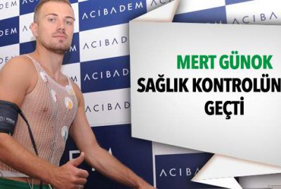 Mert Günok sağlık kontrolünden geçti