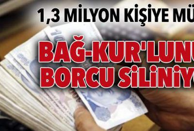 1.3 milyon Bağ-Kur’lunun borcu siliniyor