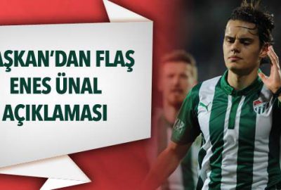 Başkan’dan flaş Enes Ünal açıklaması