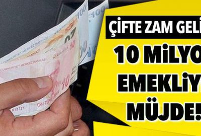 10 milyon emekliye müjde!