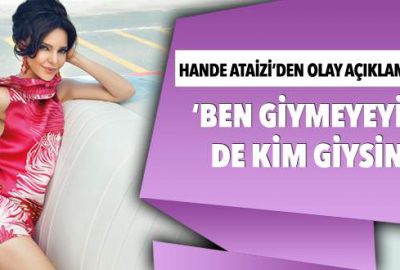 Ben giymeyeyim de kim giysin