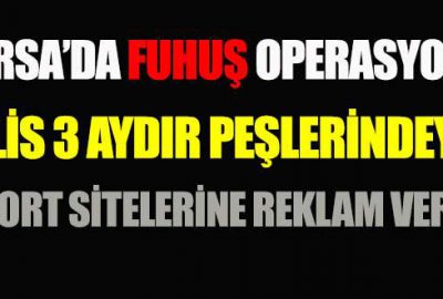 Bursa’da fuhuş operasyonu!