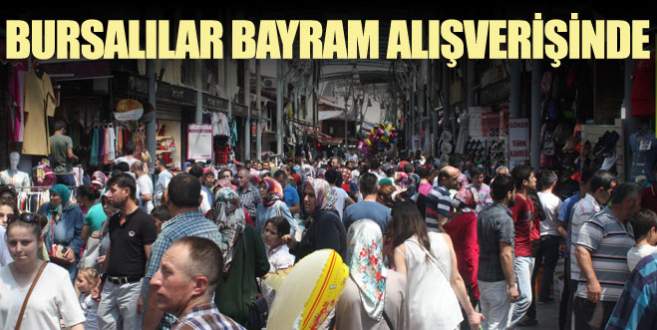 Yaklaşan Ramazan Bayramı için çarşılar doldu taştı