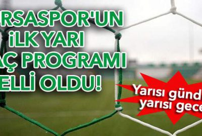 Bursaspor’un ilk yarı fikstürü belli oldu!