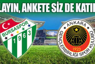 Bursaspor – Gençlerbirliği karşılaşmasının sonucu ne olur?