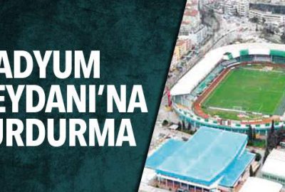 İdari Mahkeme Stadyum Meydanı’nda yürütmeyi durdurdu