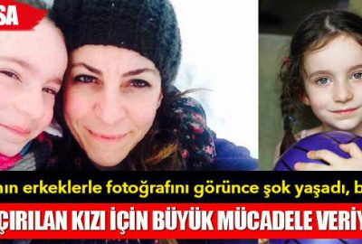 Kaçırılan kızını almak için mücadele ediyor