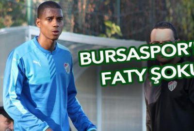 Bursaspor’da Faty şoku