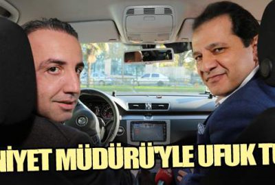 Emniyet Müdürü’yle ufuk turu