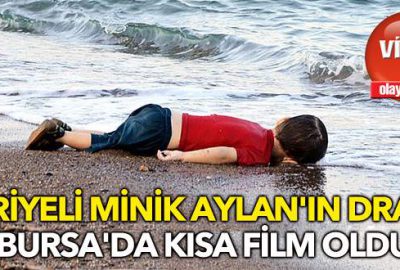 Suriyeli minik Aylan’ın dramı Bursa’da kısa film oldu