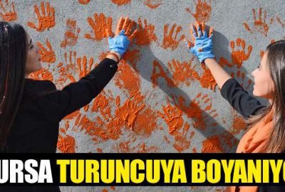 Bursa turuncuya boyanıyor