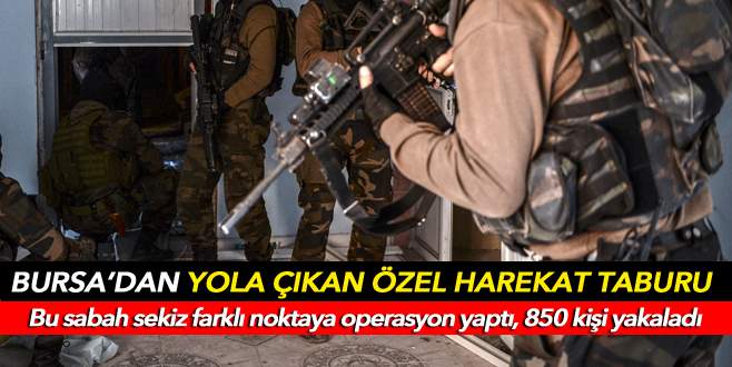 250 jandarma, yarım günde 850 kaçağı yakaladı