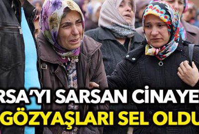 Türkiye’yi sarsan cinayette gözyaşları sel oldu