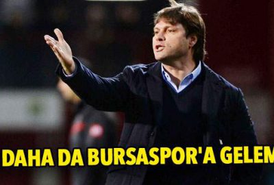 Bir daha da Bursaspor’a gelemem