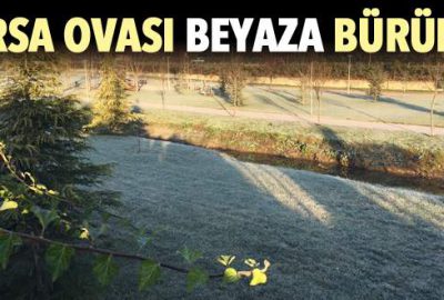 Bursa ovası beyaza büründü