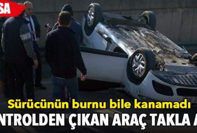 Takla atan araçtan sağ çıktı