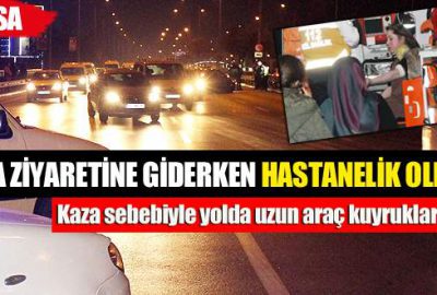 Hasta ziyaretine giderken hastanelik oldular