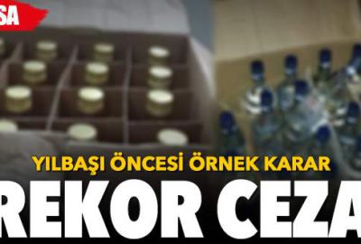 Sahte rakıya rekor ceza