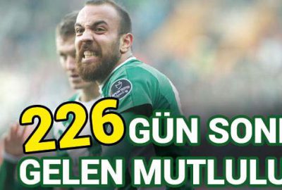 226 gün sonra gelen mutluluk!