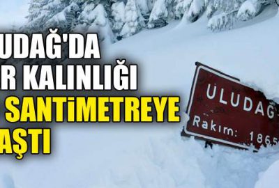 Uludağ’da kar kalınlığı 40 santimetreye ulaştı