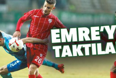 Emre’ye taktılar