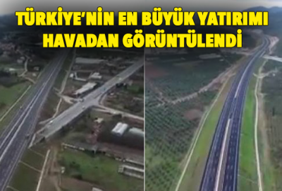 Açılmayı bekleyen ilk güzergah havadan görüntülendi