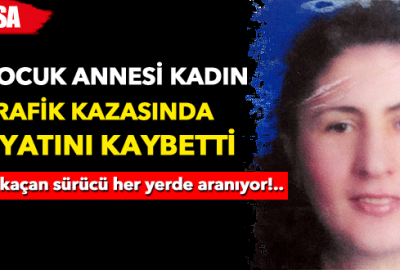 Üç çocuk annesi kadın, trafik kazasında hayatını kaybetti