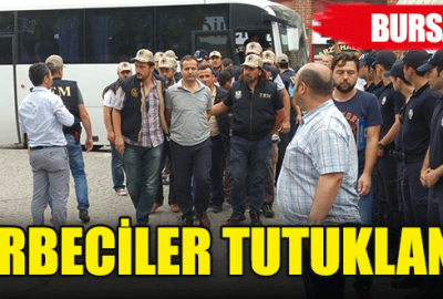 Bursa’da 12 darbeci tutuklandı!