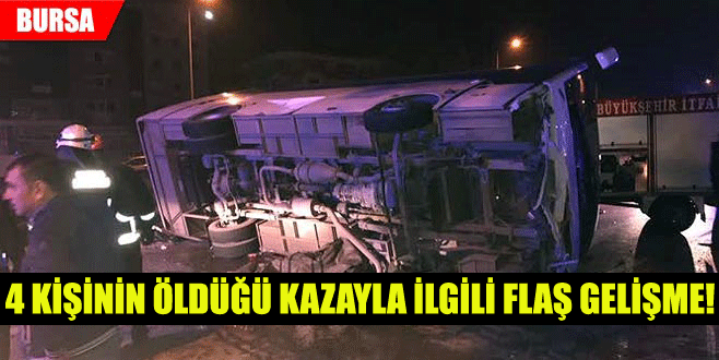 4 kişinin öldüğü kazayla ilgili flaş gelişme!