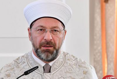 Diyanet İşleri Başkanı: Herkes İslam hakkında konuşurken dikkatli olmak durumundadır