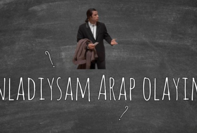 Neden ‘Anladıysam Arap Olayım’ deriz? Bu deyim nereden geliyor?