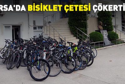 Bursa’da bisiklet çetesi çökertildi