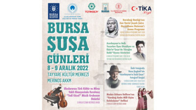 Bursa’da Şuşa günleri