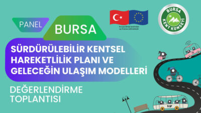 Bursa’da geleceğin ulaşım modelleri konuşulacak