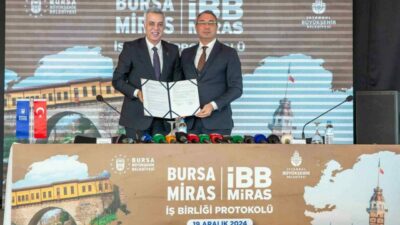 İki kent arasında önemli iş birliği: Bursa ve İstanbul’dan miras protokolü!